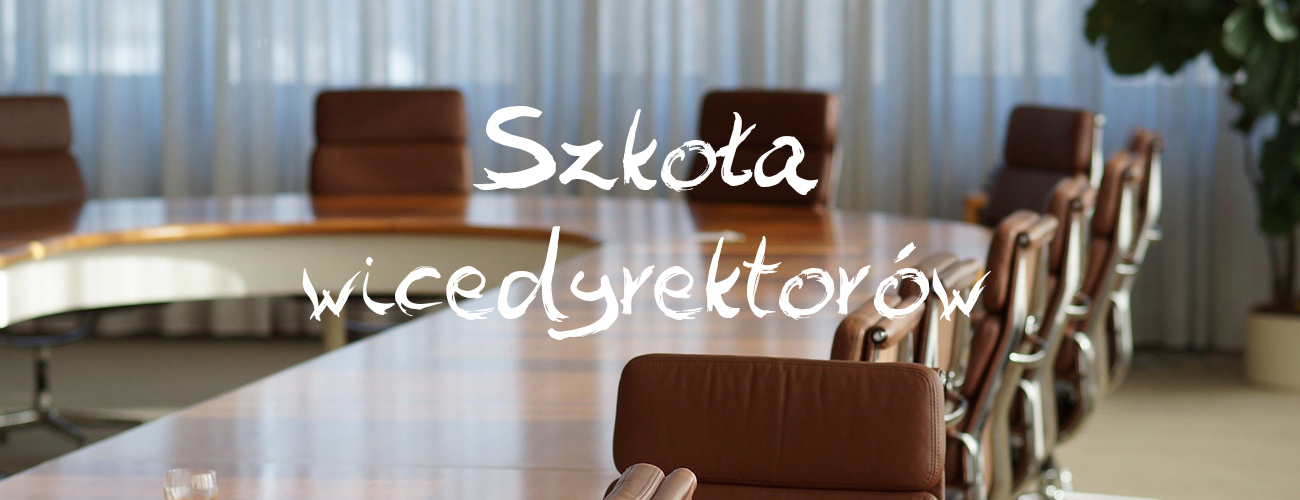 Read more about the article W październiku rozpoczynamy „Szkołę wicedyrektorów”.